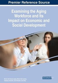 bokomslag Examining the Aging Workforce and Its Impact on Economic and Social Development