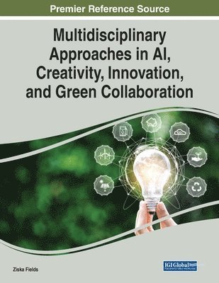 bokomslag Multidisciplinary Approaches in AI, Creativity, Innovation, and Green Collaboration