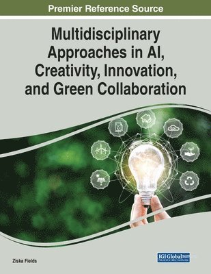Multidisciplinary Approaches in AI, Creativity, Innovation, and Green Collaboration 1