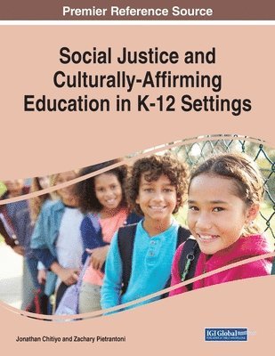 Jonathan Chitiyo, Zachary Pietrantoni - Social Justice and Culturally-Affirming Education in K-12 Settings, Häftad