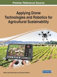 bokomslag Applying Drone Technologies and Robotics for Agricultural Sustainability