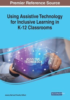 Using Assistive Technology for Inclusive Learning in K-12 Classrooms 1
