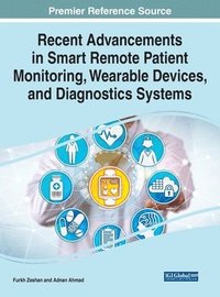 bokomslag Recent Advancements in Smart Remote Patient Monitoring, Wearable Devices, and Diagnostics Systems