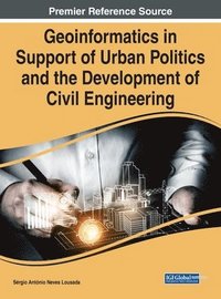 bokomslag Geoinformatics in Support of Urban Politics and the Development of Civil Engineering