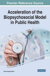 bokomslag Acceleration of the Biopsychosocial Model in Public Health