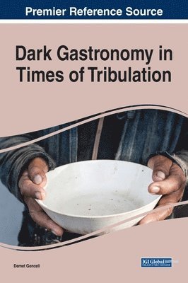 bokomslag Dark Gastronomy in Times of Tribulation