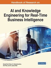bokomslag Handbook of Research on AI and Knowledge Engineering for Real-Time Business Intelligence