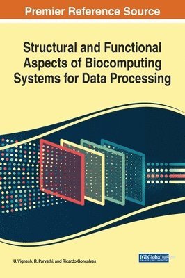 Structural and Functional Aspects of Biocomputing Systems for Data Processing 1