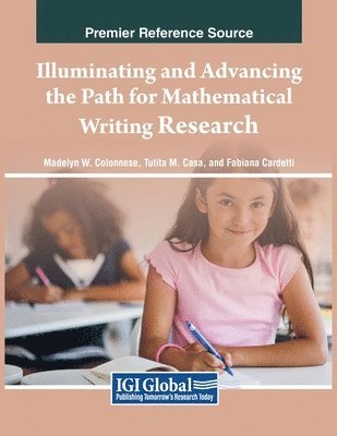 Madelyn W. Colonnese, Tutita M. Casa, Fabiana Cardetti - Illuminating and Advancing the Path for Mathematical Writing Research, Häftad