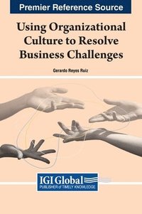 bokomslag Using Organizational Culture to Resolve Business Challenges