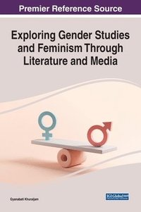 bokomslag Exploring Gender Studies and Feminism through Literature and Media
