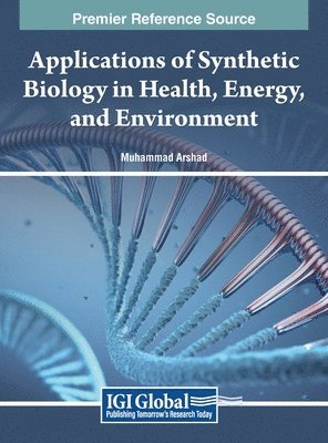Applications of Synthetic Biology in Health, Energy, and Environment 1