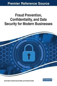 bokomslag Fraud Prevention, Confidentiality, and Data Security for Modern Businesses