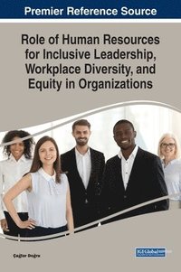 bokomslag Role of Human Resources for Inclusive Leadership, Workplace Diversity, and Equity in Organizations