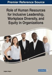 bokomslag Role of Human Resources for Inclusive Leadership, Workplace Diversity, and Equity in Organizations