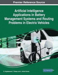 bokomslag Artificial Intelligence Applications in Battery Management Systems and Routing Problems in Electric Vehicles