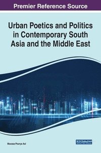 bokomslag Urban Poetics and Politics in Contemporary South Asia and the Middle East