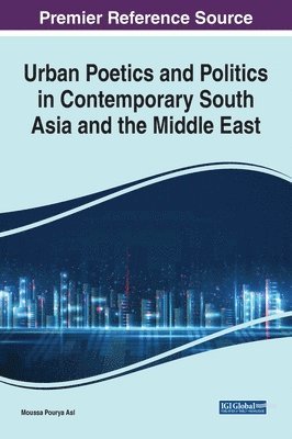 Urban Poetics and Politics in Contemporary South Asia and the Middle East 1