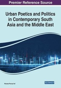 bokomslag Urban Poetics and Politics in Contemporary South Asia and the Middle East