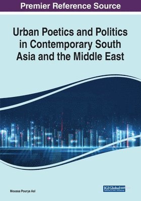 Urban Poetics and Politics in Contemporary South Asia and the Middle East 1