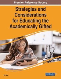 bokomslag Strategies and Considerations for Educating the Academically Gifted