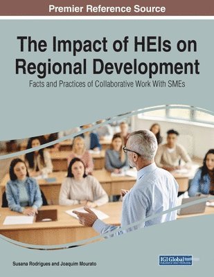 bokomslag The Impact of HEIs on Regional Development: Facts and Practices of Collaborative Work With SMEs