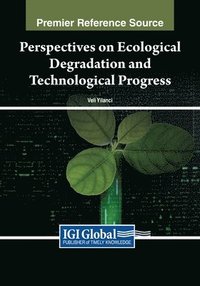 bokomslag Perspectives on Ecological Degradation and Technological Progress