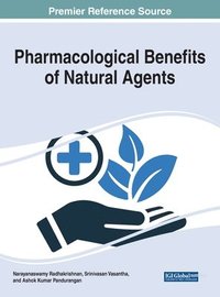 bokomslag Pharmacological Benefits of Natural Agents