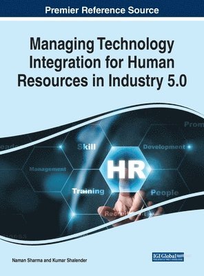 Managing Technology Integration for Human Resources in Industry 5.0 1