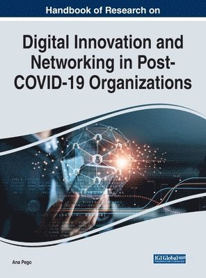 bokomslag Handbook of Research on Digital Innovation and Networking in Post-COVID-19 Organizations