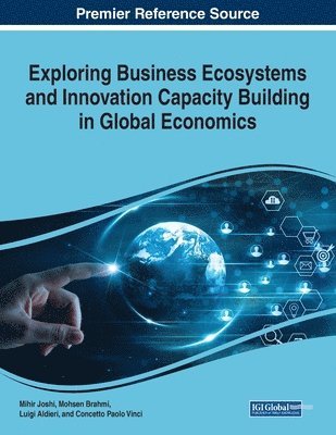 bokomslag Exploring Business Ecosystems and Innovation Capacity Building in Global Economics