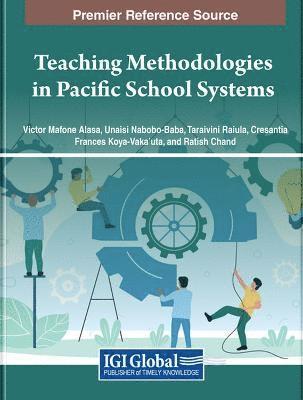 Victor Mafone Alasa, Unaisi Nabobo-Baba, Taraivini Raiula, Cresantia Frances Koya-Vaka'uta, Ratish Chand - Teaching Methodologies in Asian and Pacific School Systems, Inbunden