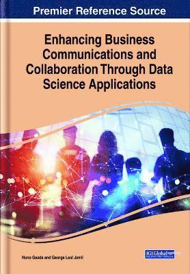 Enhancing Business Communications and Collaboration Through Data Science Applications 1