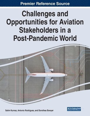 bokomslag Challenges and Opportunities for Aviation Stakeholders in a Post-Pandemic World