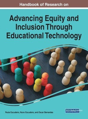 Paula Escudeiro, Nuno Escudeiro, Oscar Bernardes - Advancing Equity and Inclusion Through Educational Technology, Inbunden