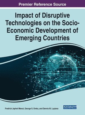 Impact of Disruptive Technologies on the Socio-Economic Development of Emerging Countries 1
