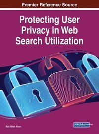 bokomslag Protecting User Privacy in Web Search Utilization