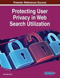 bokomslag Protecting User Privacy in Web Search Utilization