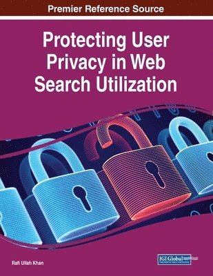 Protecting User Privacy in Web Search Utilization 1