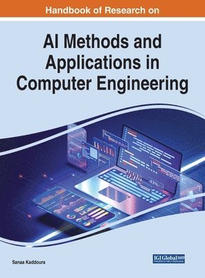 bokomslag Handbook of Research on AI Methods and Applications in Computer Engineering