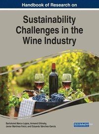 bokomslag Handbook of Research on Sustainability Challenges in the Wine Industry
