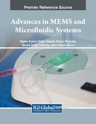 Rajeev Kumar Singh, Rakesh Kumar Phanden, Basant Singh Sikarwar - Advances in MEMS and Microfluidic Systems, Häftad