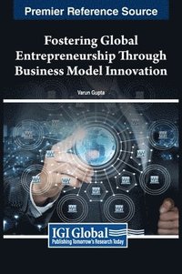 bokomslag Fostering Global Entrepreneurship Through Business Model Innovation