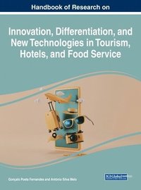 bokomslag Handbook of Research on Innovation, Differentiation, and New Technologies in Tourism, Hotels, and Food Service