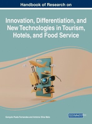 Handbook of Research on Innovation, Differentiation, and New Technologies in Tourism, Hotels, and Food Service 1
