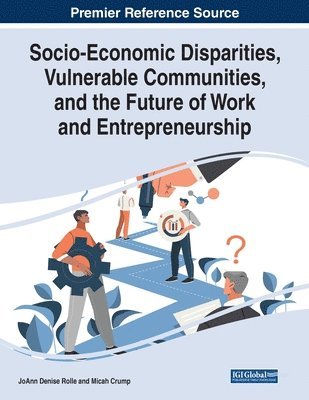 Socio-Economic Disparities, Vulnerable Communities, and the Future of Work and Entrepreneurship 1