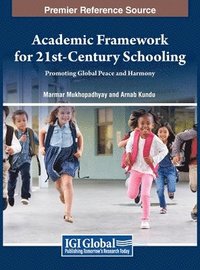 bokomslag Academic Framework for 21st-Century Schooling: Promoting Global Peace and Harmony