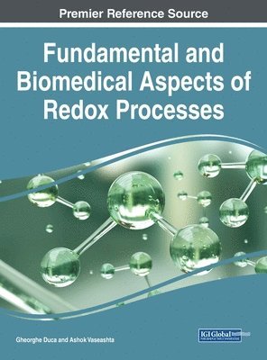Gheorghe Duca, Ashok Vaseashta - Handbook of Research on Fundamental and Biomedical Aspects of Redox Processes, Inbunden
