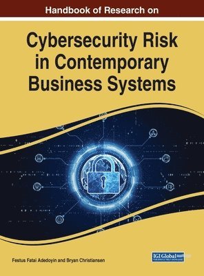 bokomslag Handbook of Research on Cybersecurity Risk in Contemporary Business Systems