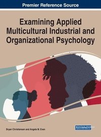 bokomslag Handbook of Research on Examining Applied Multicultural Industrial and Organizational Psychology